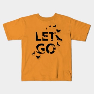 Let Go Kids T-Shirt